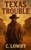 Texas Trouble