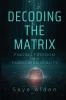 Decoding the Matrix