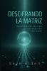 Decoding the Matrix / Descifrando la Matriz