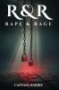 R & R Rape & Rage