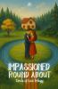 Impassioned Round About