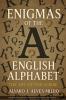 Enigmas of The English Alphabet