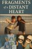 Fragments Of A Distant Heart