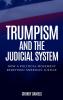 Trumpism And The Judicial System