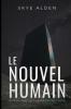 The New Human / Le Nouvel Humain