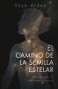 The Starseed Path / El Camino de la Semilla Estelar