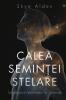 The Starseed Path / Calea Seminței Stelare