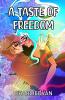 A Taste of Freedom