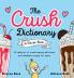 The Crush Dictionary & Recipe Book