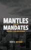 Mantles and Mandates