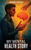 My Mental Health Story