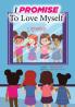 I PROMISE TO LOVE MYSELF