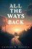 All the Ways Back