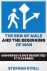 The End of Male And Beginning of Man