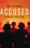 We Stand Accused