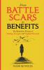 From Battle Scars to Benefits