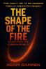 The Shape of the Fire