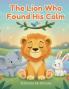 The Lion Who Found His Calm
