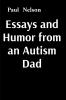 Essays and Humor from an Autism Dad