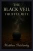 The Black Veil Truffle Rite