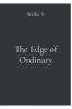 The Edge of Ordinary
