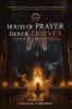 House of Prayer Den of Thieves Unveiled Edition