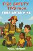 FIRE SAFETY TIPS FROM FIREFIGHTER MIKE