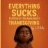 Everything SucksEspecially This Book about Thanksgiving