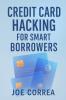 Credit Card Hacking for Smart Borrowers
