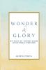 Wonder & Glory