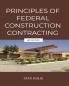PRINCIPLES OF  FEDERAL  CONSTRUCTION  CONTRACTING 2nd Edition