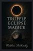 Truffle Eclipse Magick