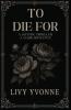 To Die For