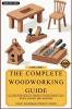 The Complete Woodworking Guide