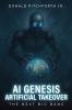AI GENESIS  ARTIFICIALTAKEOVER