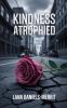 Kindness Atrophied