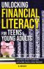 Unlocking Financial Literacy for Teens & Young Adults
