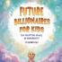 Future Billionaires For Kids
