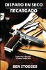 Disparo en Seco Recargado