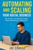 Automating and Scaling Your Digital Business