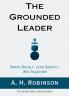 The Grounded Leader