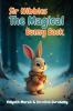 Sir Nibbles The Magical Bunny Book