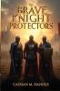 The Brave Knight Protectors
