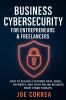 Business Cybersecurity for Entrepreneurs & Freelancers