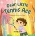 Dear Little Tennis Ace