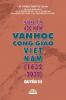 HƯỚNG ĐẾN 400 NĂM VĂN HỌC CÔNG GIÁO VIỆT NAM (1632 - 2032) - QUYỂN III
