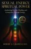 Sexual Energy Spiritual Power