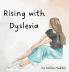 Rising with Dyslexia