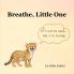 Breathe Little One
