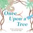 Once Upon a Tree